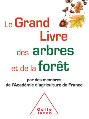 cover image of Le Grand Livre des arbres et de la forêt